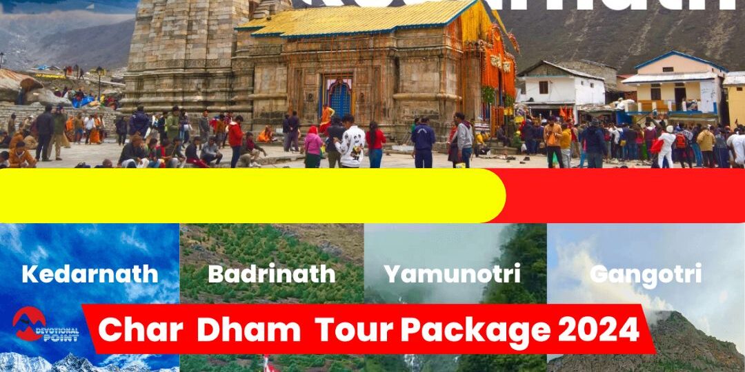 Kedarnath Yatra Tour Package 2024 Char Dham Yatra Tour Package