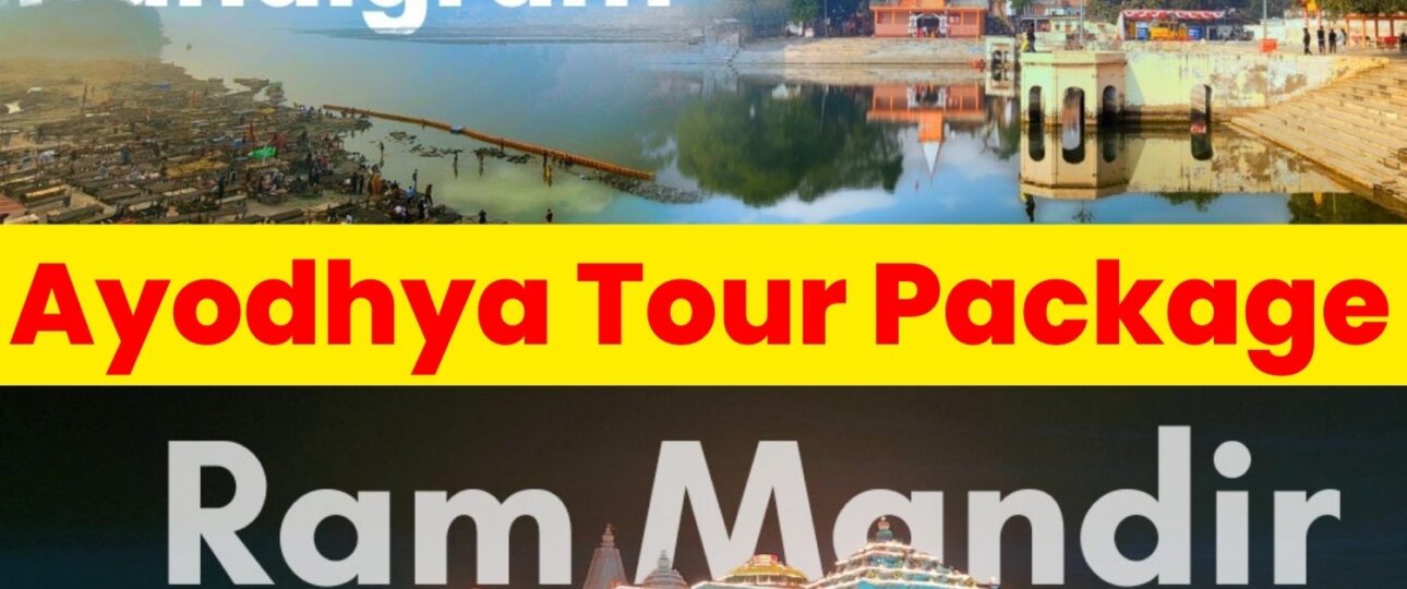 Ayodhya Tour Package Ayodhya Ram Mandir Ayodhya saryu river Ayodhya Ganga Aarti Ayodhya Nandigram