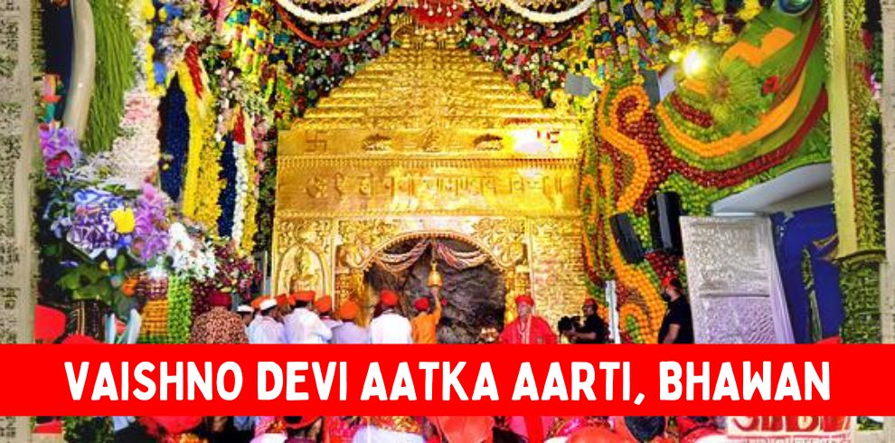 Vaishno Devi Attka Aarti @2,000 Rs Book Now