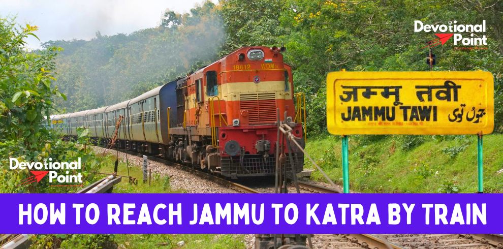 How to reach Jammu to Katra By Train