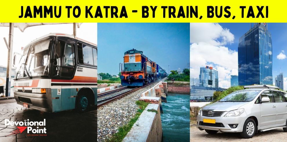 Jammu to Katra - Train, Bus, Taxi - How to Reach Jammu from Katra