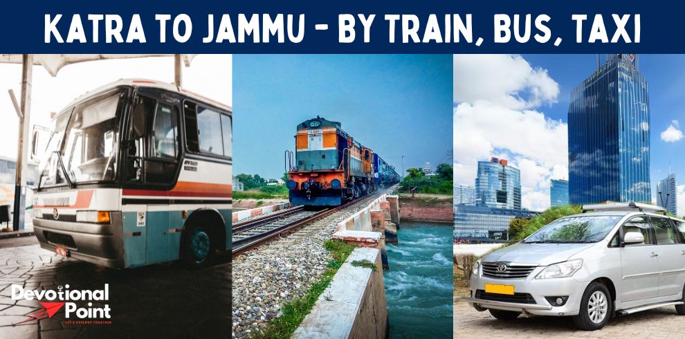 Katra to Jammu - By Train Bus-Taxi
