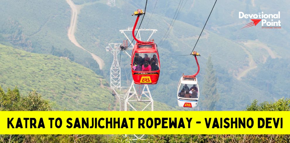 Katra to Sanjichhat Ropeway - Vaishno Devi