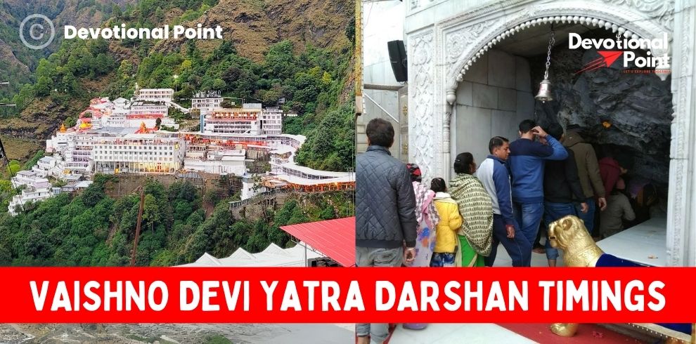 Vaishno Devi Darshan Timings -Vaishno Devi Yatra Darshan Timings