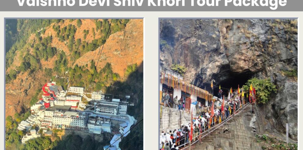 Vaishno Devi Shiv Khori Tour Package